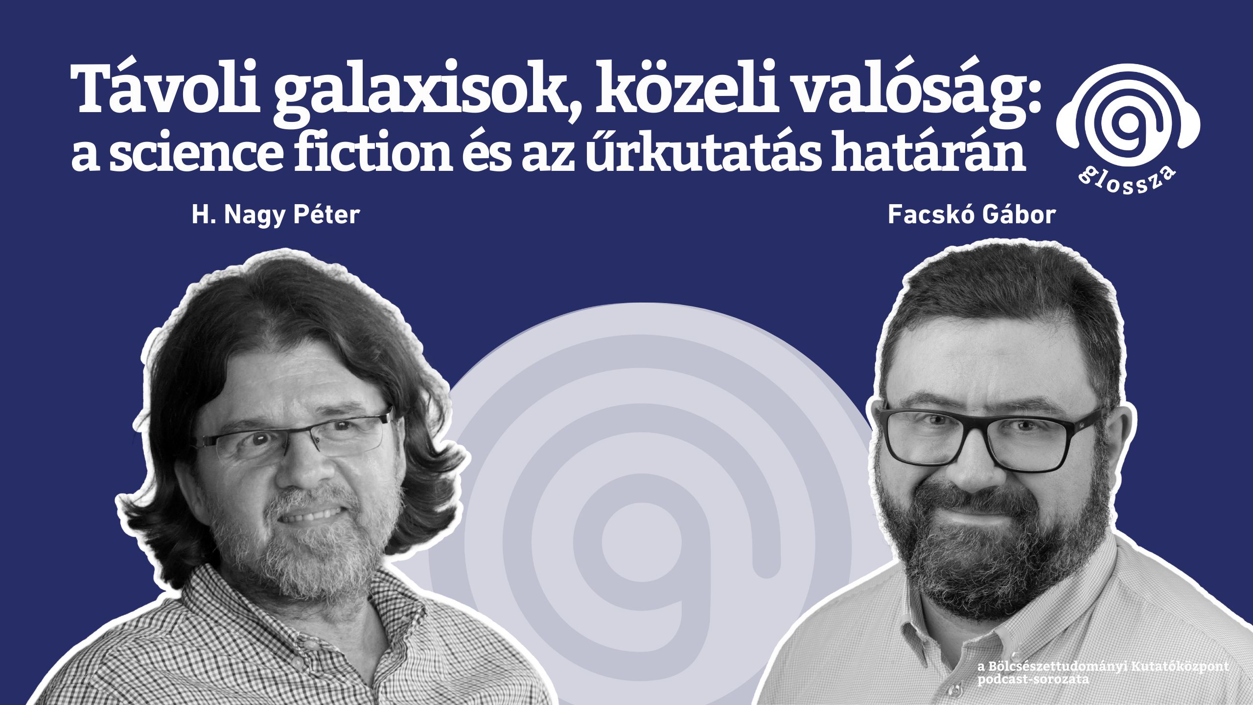 Glossza 47: Távoli galaxisok, közeli valóság – a science fiction és az űrkutatás határán