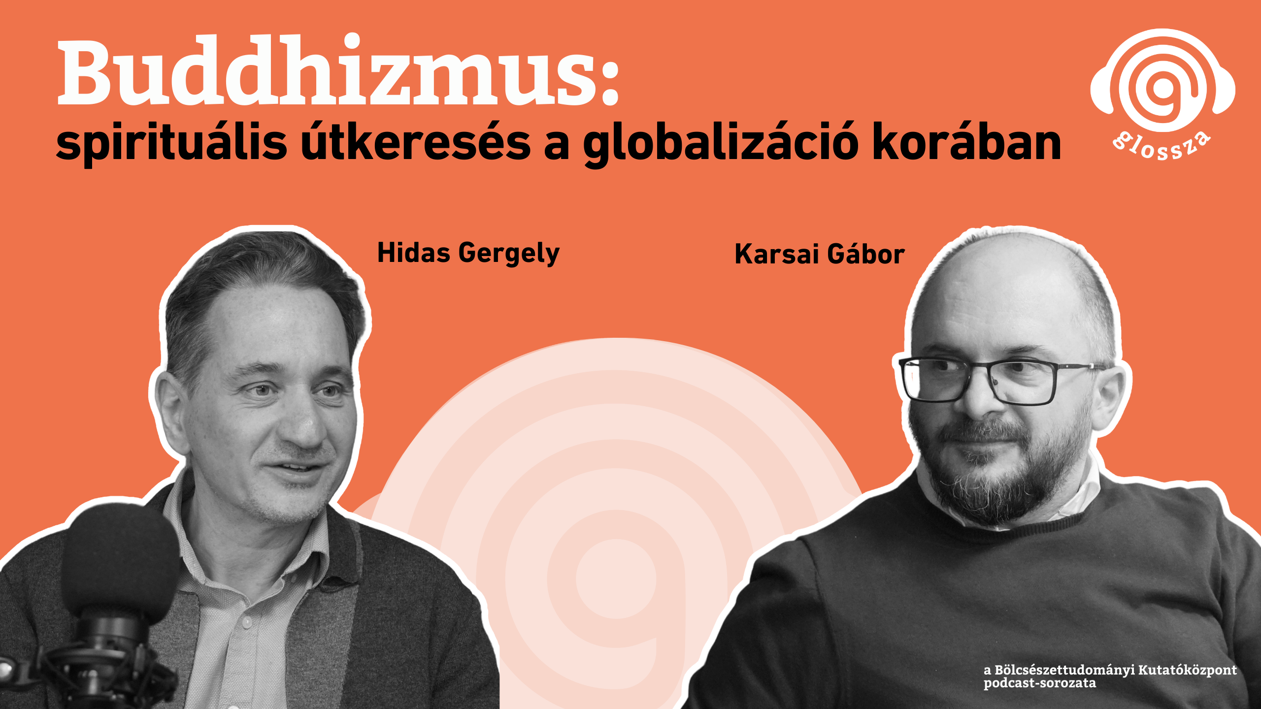 Glossza 63.: Buddhizmus: Spirituális útkeresés a globalizáció korában